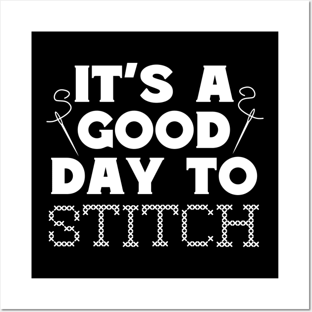 It's A Good Day To Stitch Wall Art by The Jumping Cart